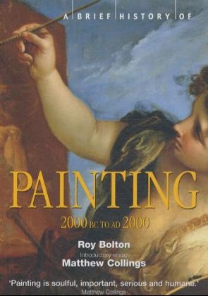 A Brief History of Painting - Roy Bolton