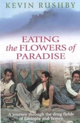 Eating the Flowers of Paradise