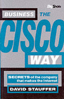 Business the Cisco Way - David Stauffer