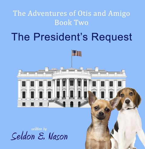 Adventures of Otis and Amigo, Book Two -  Seldon Nason