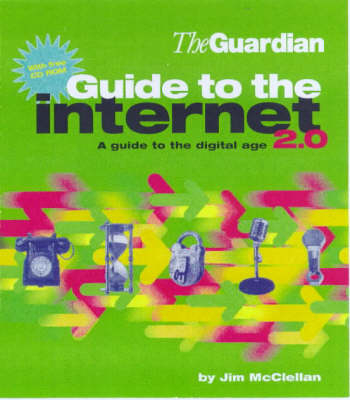 The Guardian Guide to the Internet - Jim McClellan
