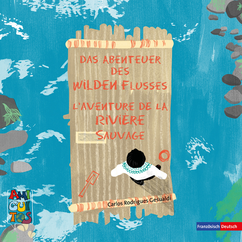 Das Abenteuer des Wilden Flusses - L'aventure de la Rivière Sauvage - Carlos Rodrigues Gesualdi, William Faulkner