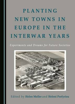 Planting New Towns in Europe in the Interwar Years