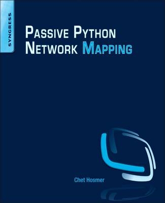 Python Passive Network Mapping - Chet Hosmer