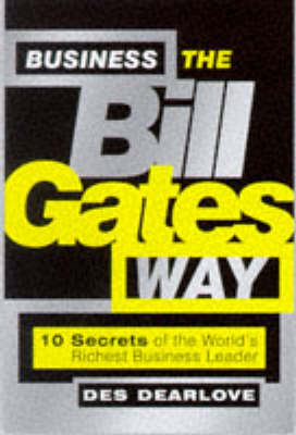 Business the Bill Gates Way - Des Dearlove