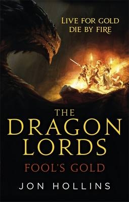 Dragon Lords 1: Fool's Gold -  Jon Hollins