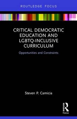 Critical Democratic Education and LGBTQ-Inclusive Curriculum -  Steven Camicia