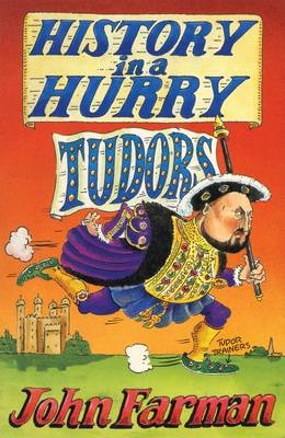 History in a Hurry: Tudors -  John Farman