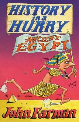 History in a Hurry: Ancient Egypt -  John Farman