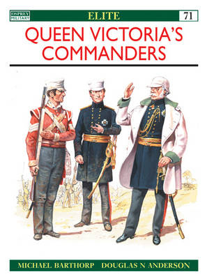 Queen Victoria's Commanders - Michael Barthorp