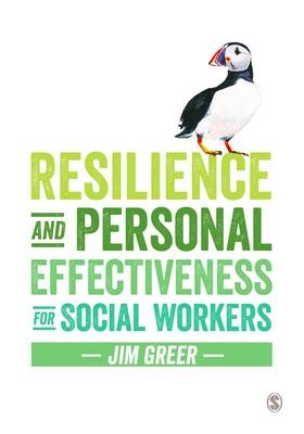Resilience and Personal Effectiveness for Social Workers -  Jim Greer
