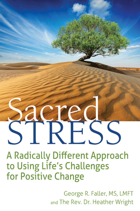 Sacred Stress - George R. Faller, Heather Wright