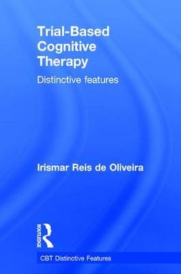 Trial-Based Cognitive Therapy -  Irismar Reis de Oliveira