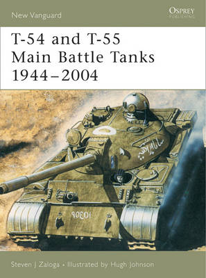 T-54 and T-55 Main Battle Tanks 1944&ndash;2004 - Steven J. Zaloga