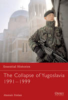 The Collapse of Yugoslavia 1991&ndash;1999 - Professor Alastair Finlan