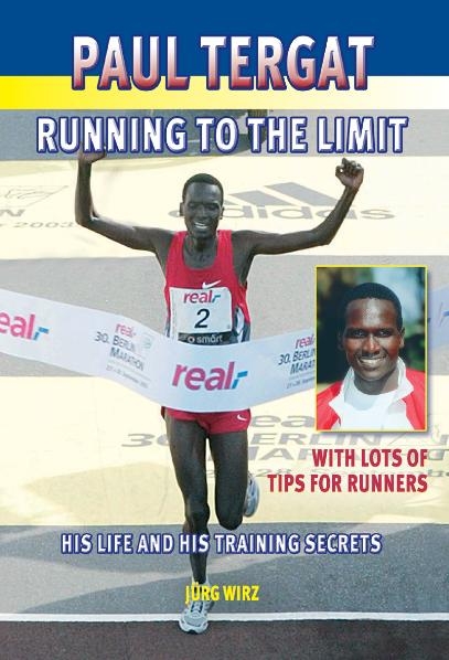 Paul Tergat - Running to the Limit - Juerg Wirz