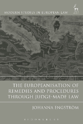 The Europeanisation of Remedies and Procedures through Judge-Made Law - Dr Johanna Engstr&ouml;m