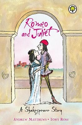 A Shakespeare Story: Romeo And Juliet - Andrew Matthews