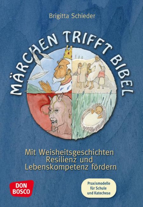 M&auml;rchen trifft Bibel - Brigitta Schieder