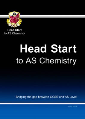 AS Level Chemistry - Head Start (Mind The Gap) -  CGP Books