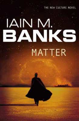 Matter - Iain M. Banks