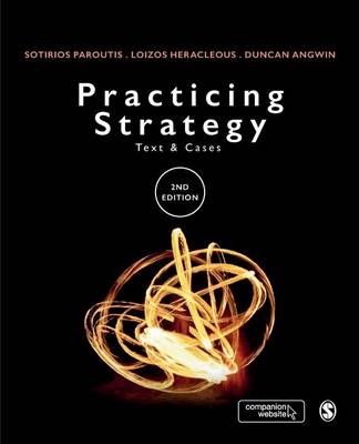Practicing Strategy -  Duncan Angwin,  Loizos Heracleous,  Sotirios Paroutis