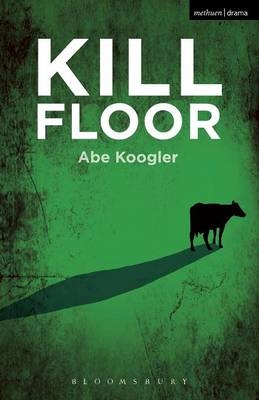 Kill Floor -  Koogler Abe Koogler