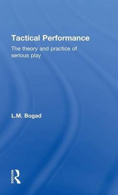 Tactical Performance -  L.M. Bogad