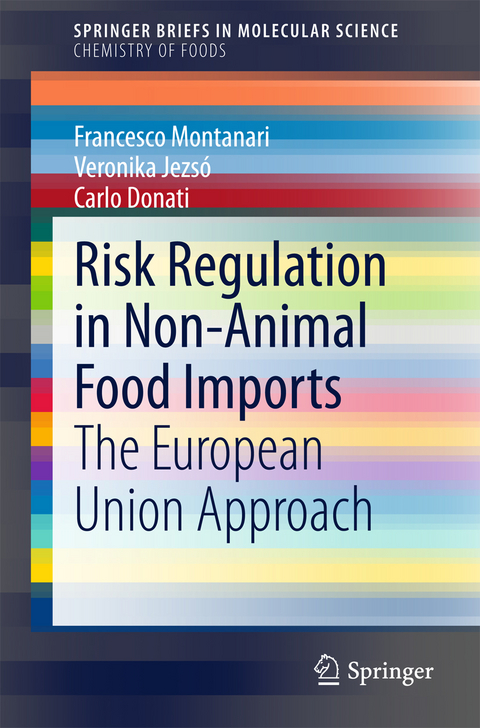 Risk Regulation in Non-Animal Food Imports - Francesco Montanari, Veronika Jezs&oacute;, Carlo Donati