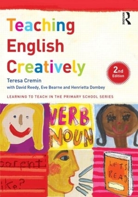 Teaching English Creatively - Teresa Cremin