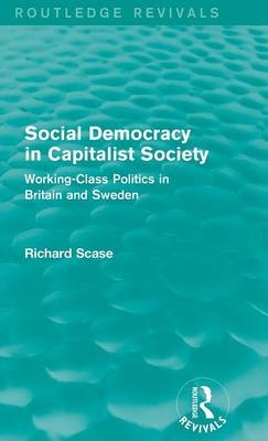 Social Democracy in Capitalist Society (Routledge Revivals) -  Richard Scase