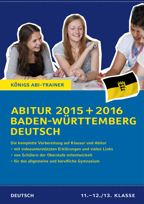 Abitur Baden-W&uuml;rttemberg 2015 + 2016 - Pr&uuml;fungstraining Deutsch - Klaus Schenck
