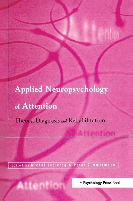 Applied Neuropsychology of Attention - 