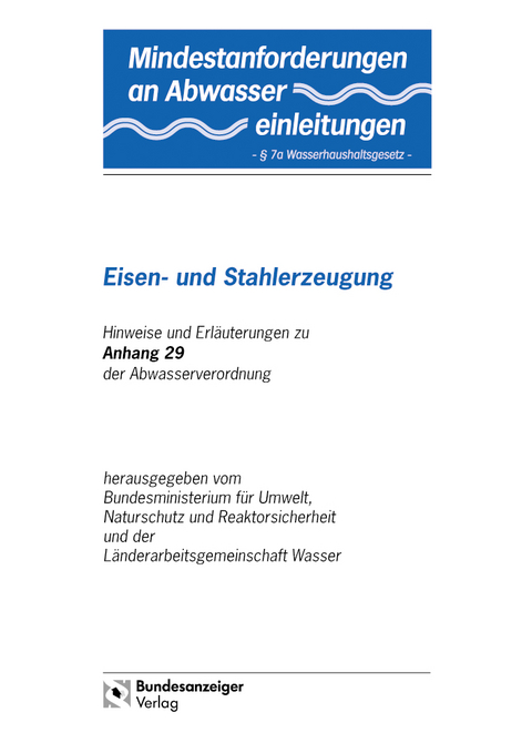 Mindestanforderungen an das Einleiten von Abwasser in Gewässer Anhang 29 "Eisen- und Stahlerzeugung"