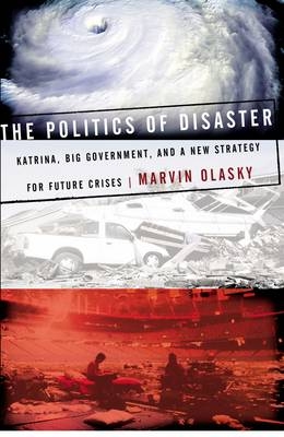 Politics of Disaster -  Marvin Olasky