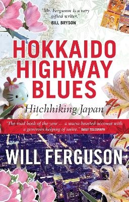 Hokkaido Highway Blues - Will Ferguson