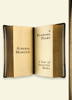 A Reading Diary: A Year Of Favourite Books - Alberto Manguel