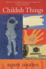 Childish Things - Robin Jenkins