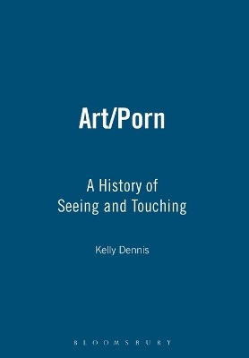 Art/Porn - Kelly Dennis