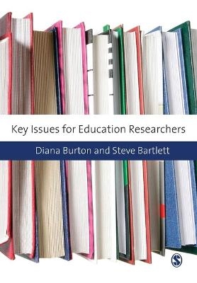 Key Issues for Education Researchers - Diana M Burton, Steve Bartlett