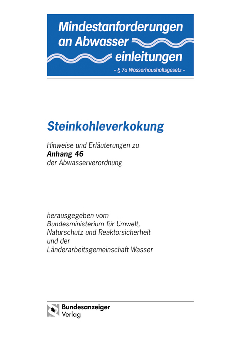 Mindestanforderungen an das Einleiten von Abwasser in Gewässer Anhang 46 "Steinkohleverkokung"