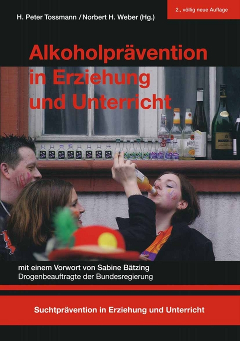 Alkoholpr&auml;vention in Erziehung und Unterricht - 