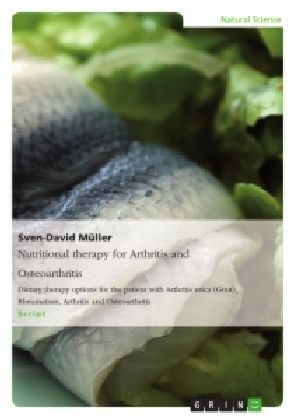 Nutritional therapy for Arthritis and Osteoarthritis - Sven-David M&uuml;ller