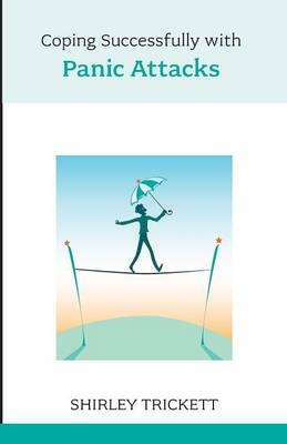 Coping Successfully with Panic Attacks - Shirley Trickett