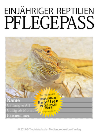 NEU EINJÄHRIGER REPTILIEN PFLEGEPASS 2015 Agamen I