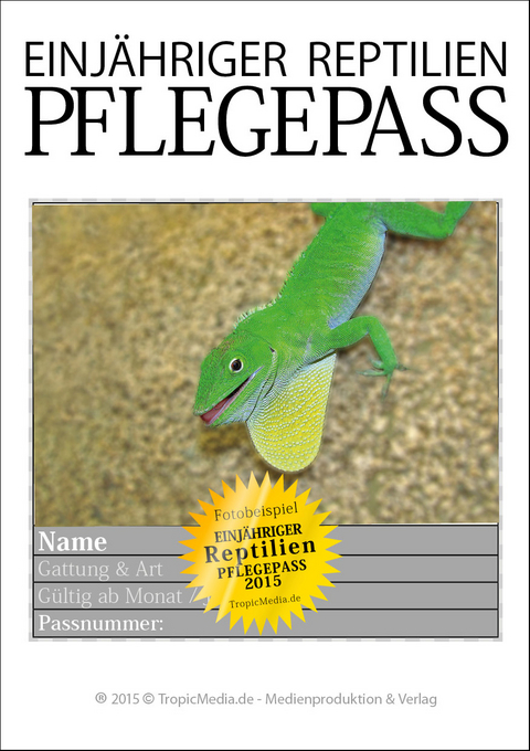 NEU EINJ&Auml;HRIGER REPTILIEN PFLEGEPASS 2015 Anolis - Leif-Gerrit K&auml;mpfer