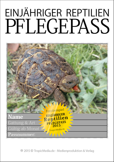 NEU EINJ&Auml;HRIGER REPTILIEN PFLEGEPASS 2015 Schildkr&ouml;ten II - Leif-Gerrit K&auml;mpfer