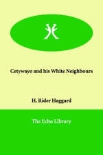 Cetywayo and his White Neighbours
