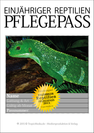 NEU EINJÄHRIGER REPTILIEN PFLEGEPASS 2015 Leguane II