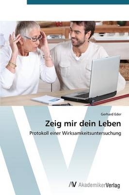 Zeig mir dein Leben - Gerhard Eder